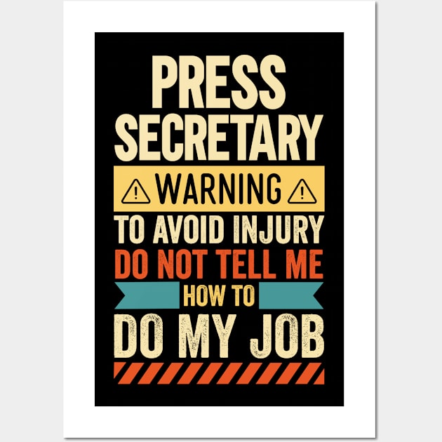 Press Secretary Warning Wall Art by Stay Weird